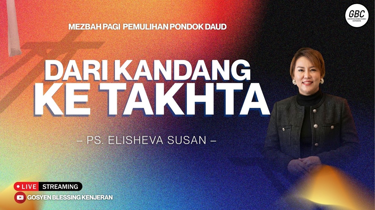 DARI KANDANG KE TAKHTA - Ps. Elisheva Susan I Mezbah Pagi PPD GBC  I 24 FEB 2026