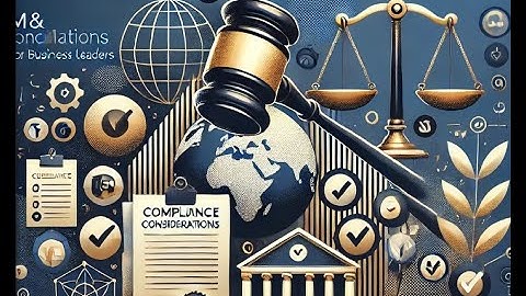 Navigating M&A Regulations: A Guide for Business Leaders