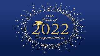 Graduation Ceremony for GIA’s Class of 2022