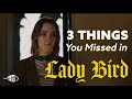 In Retrospect | Lady Bird (Video Essay)