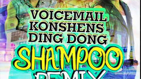 Voicemail x Konshens x Ding Dong - Shampoo Remix - August 2014 @WorldBossTeam
