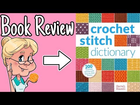 Books  Crochet Stitch Dictionary by Sarah Hazell — Craft Critique