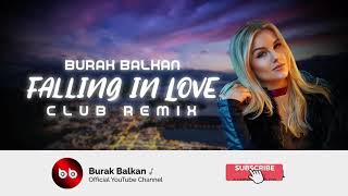 Burak Balkan_Falling Ln Love (Club Remix) 2019 S.k.bhanu