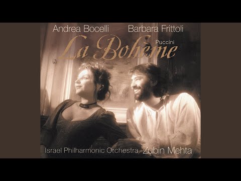 Andrea Bocelli, Zubin Mehta, Giacomo Puccini, התזמורת הפילהרמונית הישראלית, Paolo Gavanelli, Mario Luperi - Puccini: La Bohème / Act 1 - "Pensier profondo"