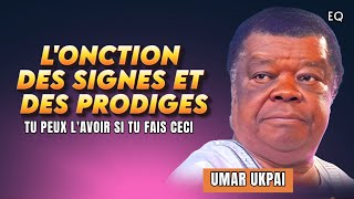 Comment avoir l'onction et la puissance spirituelle | Umar Ukpai