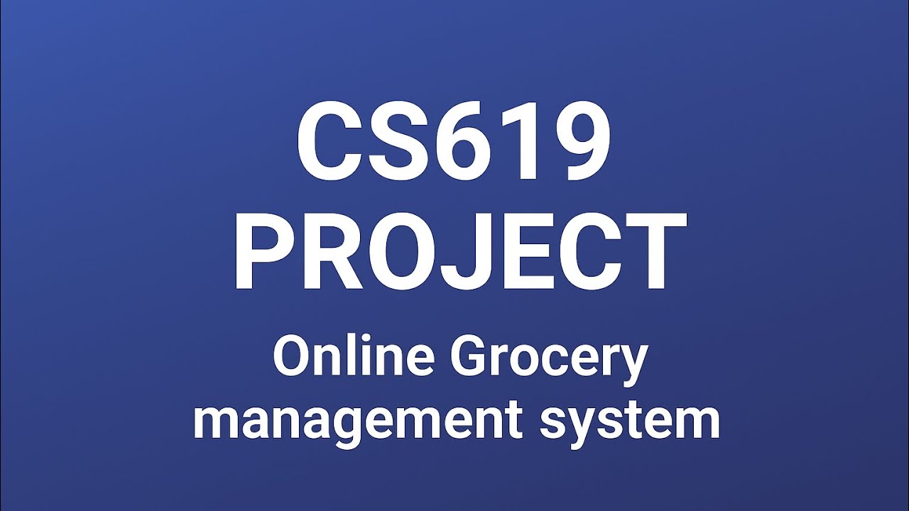 Cs619 project | online Grocery management system project - YouTube
