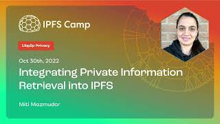 Integrating Private Information Retrieval into IPFS - Miti Mazmudar