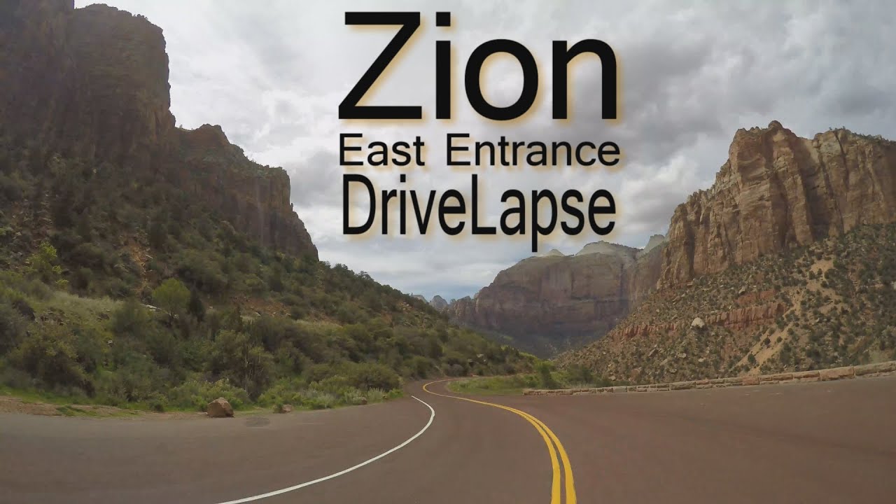 Zion East Entrance DriveLapse YouTube
