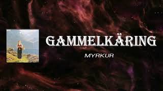 Myrku - Gammelkäring (Lyrics)