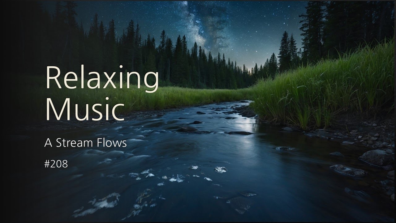 [1hour] Relaxing Music, A Stream Flows #208 : Calm, Stress Relief ...