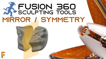 Fusion360 - Tools 9 - Mirror/Symmetry - Sculpting Environment