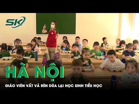 Video Hà Nội: Giáo Viên Vất Vả Rèn Nét Chữ, Luyện Nề Nếp Cho... - YouTube