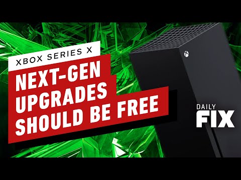 Xbox Reportedly Tells Developers Next-Gen Upgrades Should Be Free - IGN Daily Fix