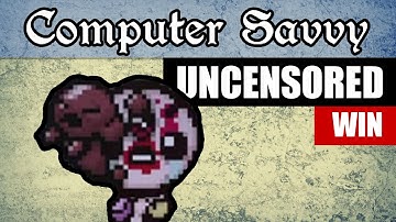 Binding of Isaac Rebirth - Computer Savvy Challenge WIN [UNCENSORED]