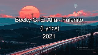 Becky G El Alfa  Fulanito letras
