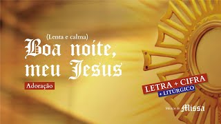 Vídeo de Boa Noite Meu Jesus