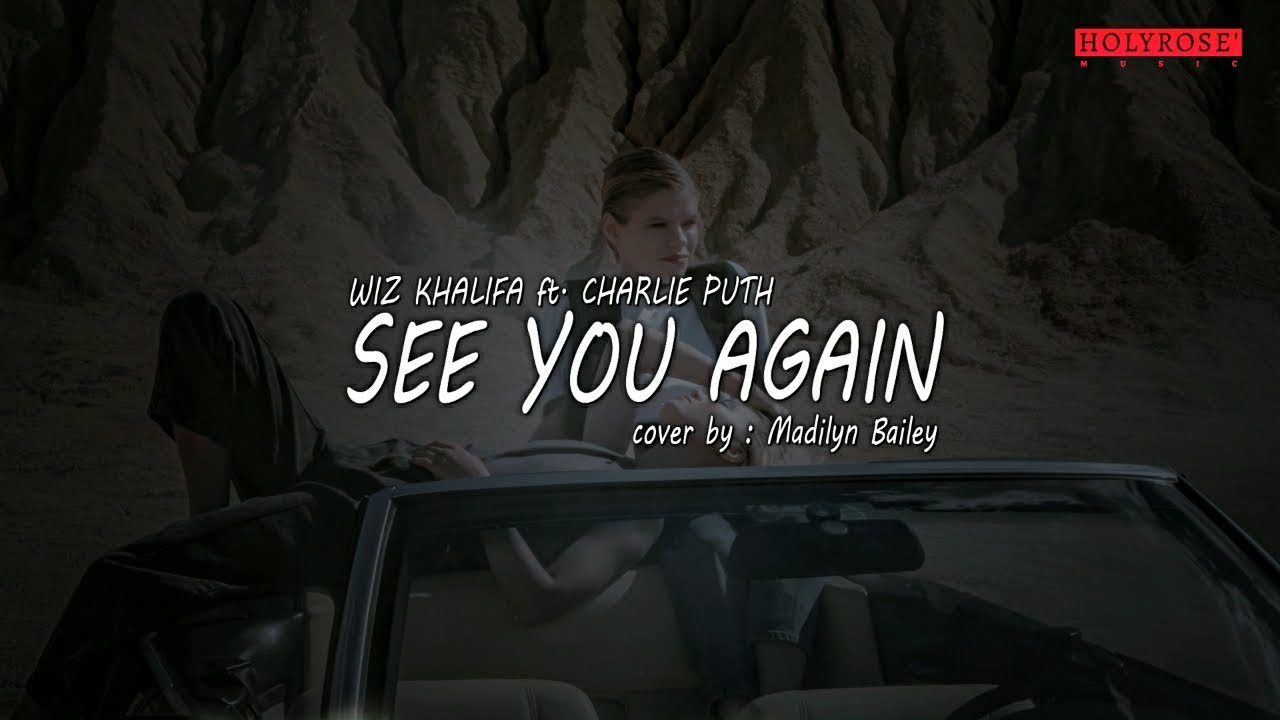 SEE YOU AGAIN Wiz Khalifa ft. Charlie Puth (cover by Madilyn Bailey