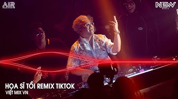 Họa Sĩ Tồi Remix (Bản Hót Tiktok) - Rồi Anh Cũng Vẽ Được Tất Cả Remix Trend TikTok - Nhạc Remix 2026