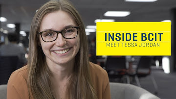 Inside BCIT - Meet Tessa Jordan