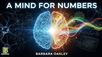 A Mind For Numbers - Barbara Oakley | Book Summary