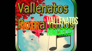 VALLENATOS ROMANTICOS VIEJOS