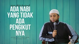 Ada NABI YANG TIDAK ADA PENGIKUT NYA ¦ Ust Khalid Basalamah