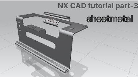 #newvideo #global  #nxcad #siemensnx #cadsoftware NX CAD tutorial part-3 | sheetmetal in NX CAD |