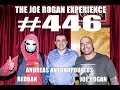 Joe Rogan Experience #446 - Andreas Antonopoulos