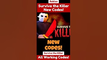 New Survive the Killer Codes - New Codes For Survive the Killer Roblox!  Update!