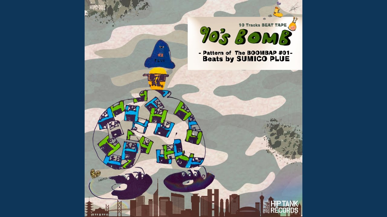 SUMICO PLUE / 90'S BOMB -Pattern of The BOOMBAP #01- (10 Tracks