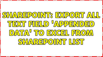 Sharepoint: Export all text field 