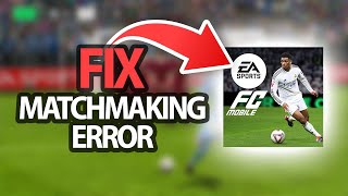 كيفية إصلاح خطأ التوفيق بين اللاعبين في تطبيق FC Mobile | خطوة بخطوة screenshot 3