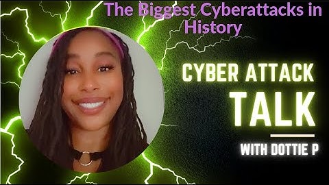 Cyber Attack Talk | The Biggest Cyberattack in History