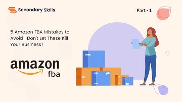 5 Amazon FBA Mistakes to Avoid | Don’t Let These Kill Your Business! | Lesson 1