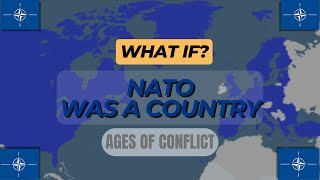 What If NATO Was a Country?: Ages of Conflict