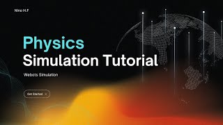 Physics Simulation Tutorial [Webots Simulation]