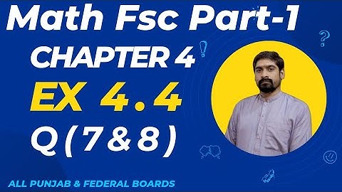 Cubic Roots of Unity | Class 11th Math Exercise 4.4 | Proofs and Solutions | Q -No 7 & 8