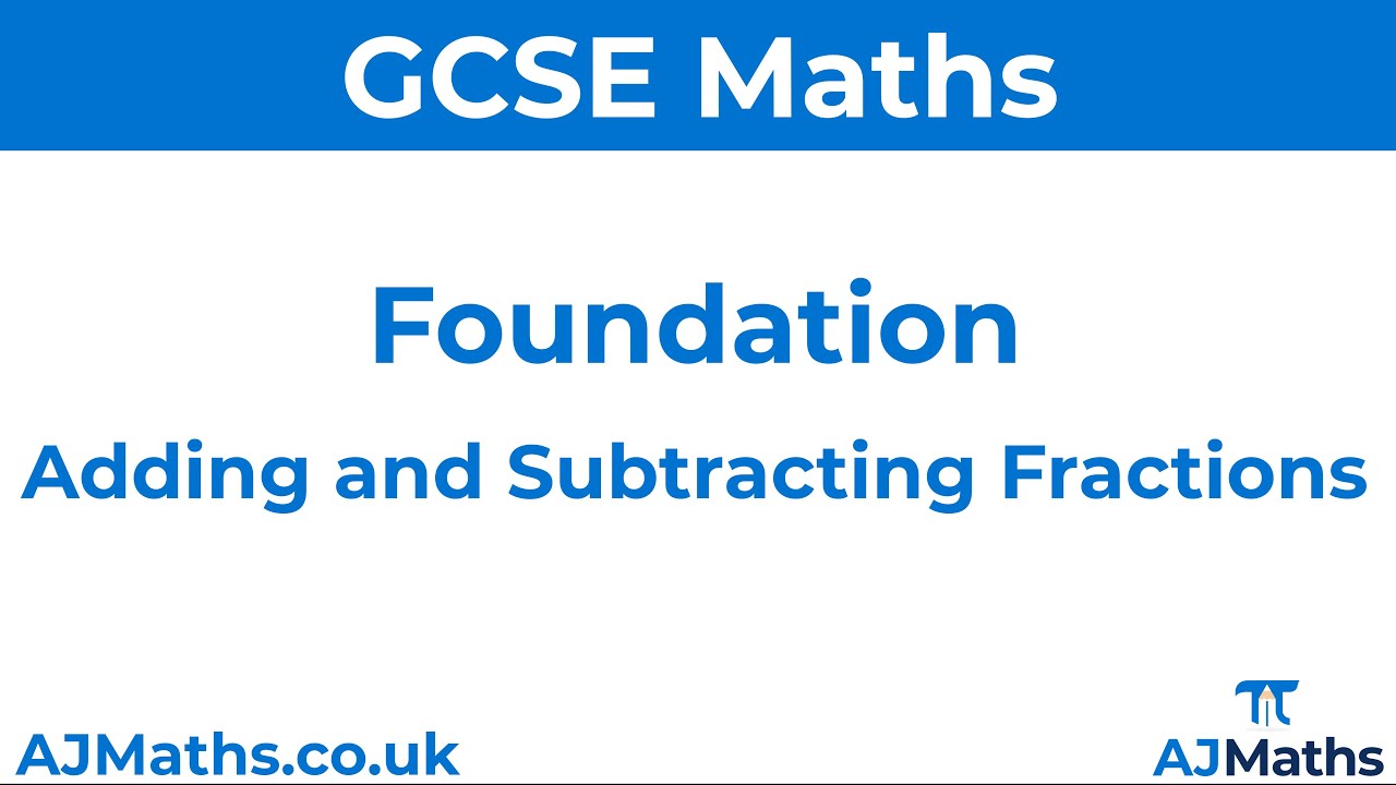 Adding and Subtracting Fractions | GCSE Maths - YouTube