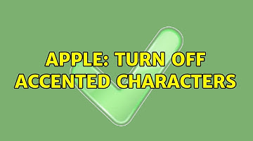 Apple: Turn off accented characters