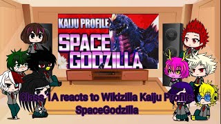 Class 1A reacts to Wikizilla Kaiju Profile: SpaceGodzilla.