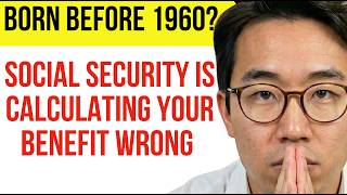 BORN BEFORE 1960? SOCIAL SECURITY IS CALCULATING YOUR BENEFIT WRONG (CHECK THIS NOW)