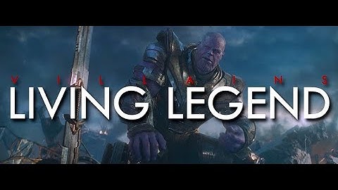 Villains || Living Legend