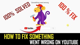 How to Fix Something went wrong On Youtube 100% Problem Solved