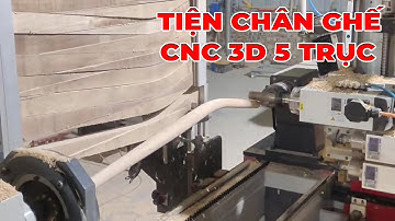 Máy Tiện Chân Ghế CNC 3d 5 Trục Gia Công Chi Tiết Cực Phức Tạp | Quốc Duy