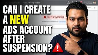 Can I Create a New Google Ads Account After Suspension ⚠️