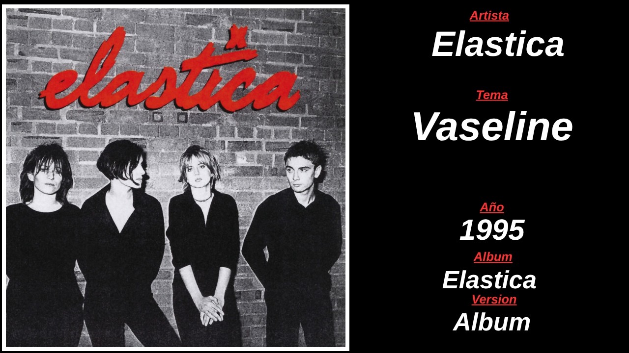 Elastica 1995 Elastica Vaseline - YouTube