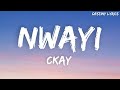 Ckay - Nwayi (Lyrics)