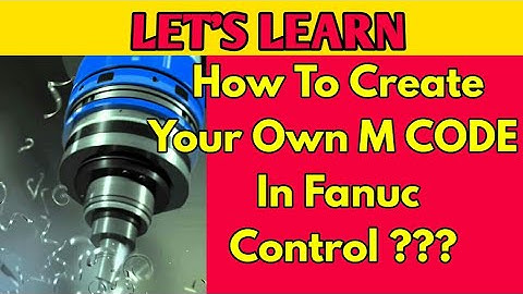 Create your Own M CODE in Fanuc Control ? CNC PROGRAMMING IN HINDI