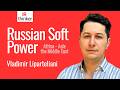 Russian Soft Power in Africa, Asia & the Middle East - Vladimir Liparteliani | Ep. 9 (2026)