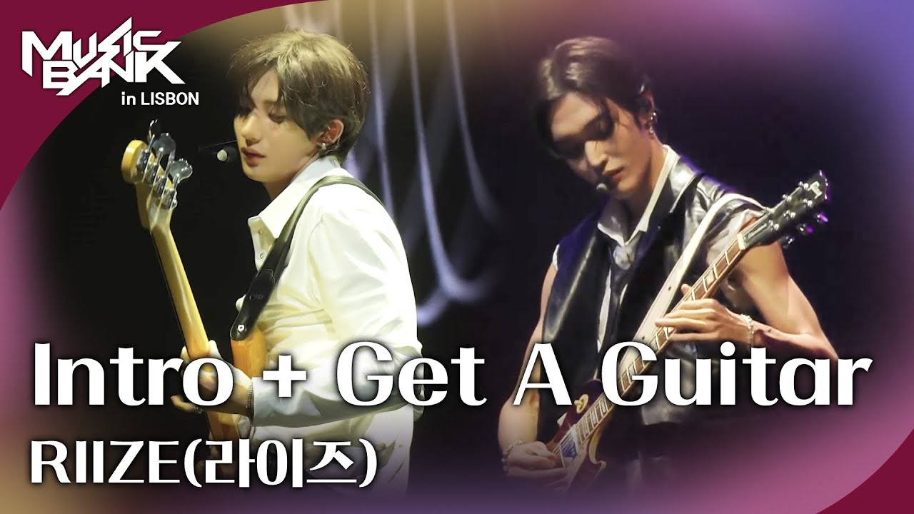 Intro + Get A Guitar - RIIZE (라이즈) [뮤직뱅크 인 리스본] | KBS 251010 방송